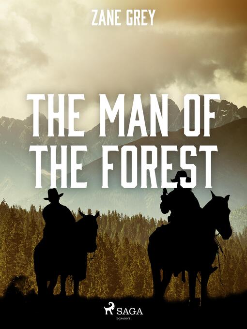 Titeldetaljer för The Man of the Forest av Zane Grey - Tillgänglig